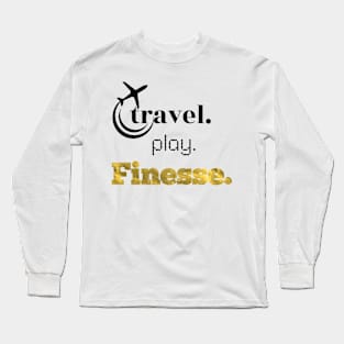 TravelPlayFinesse Long Sleeve T-Shirt